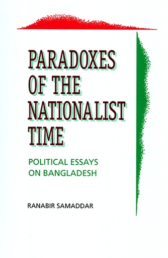 [9789840516346] Paradoxes of the Nationalist Time: Political Essays on Bangladesh