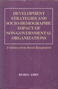 Development Strategies and Socio-Demographic Impact of Non-Governmental Organizations: Evidence from Rural Bangladesh