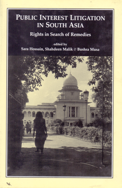 Public Interest Litigation in South Asia: Rights in Search of Remedies