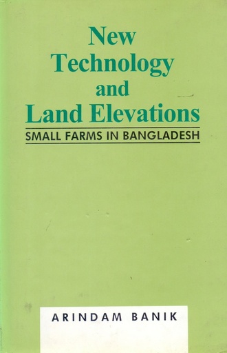 [9840514075] New Technology and Land Elevations: Small Farms in Bangladesh