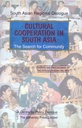 Cultural Cooperation in South Asia: The Search for Community