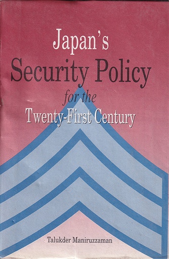 [9840515314] Japan's Security Policy for the Twenty-First Century