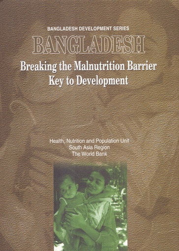 [984051573X] Bangladesh, Breaking the Malnutrition Barrier Key to Development