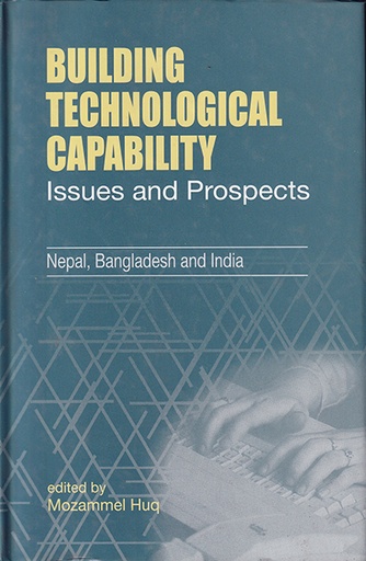 [9789840516339] Building Technological Capability: Issues and Prospects - Nepal, Bangladesh and India