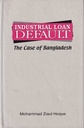 Industrial Loan Default: The Case of Bangladesh