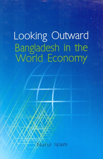 [9789840517169] Looking Outward: Bangladesh in the World Economy