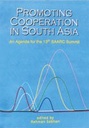 Promoting Cooperation in South Asia: An Agenda for the 13th SAARC Summit