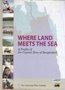 Where Land Meets the Sea: A Profile of the Coastal Zone of Bangladesh