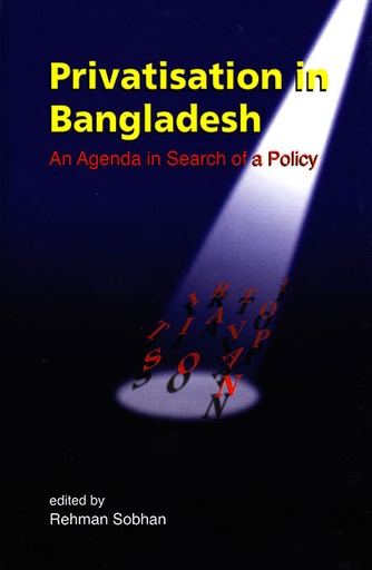 [984051704X] Privatisation in Bangladesh: An Agenda in Search of a Policy