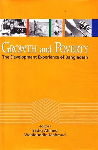 [9847022000448] Growth and Poverty: The Development Experience of Bangladesh