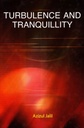 Turbulence and Tranquillity