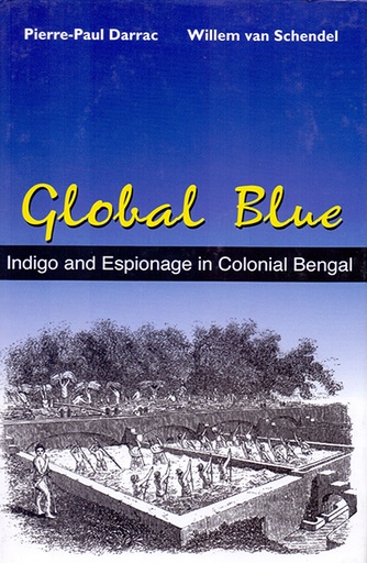 [9789840517404] Global Blue: Indigo and Espionage in Colonial Bengal