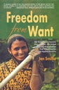 Freedom from Want: The Remarkable Success Story of BRAC, the Global Grassroots Organization That's Winning the Fight against Poverty