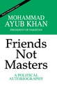 Friends Not Masters: A Political Autobiography