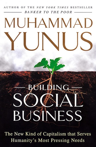 [9789845060110] Building Social Business: The New Kind of Capitalism that Serves Humanity's Most Pressing Needs
