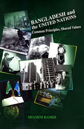 [9789845060219] Bangladesh and the United Nation Common Priciples, Shared Values
