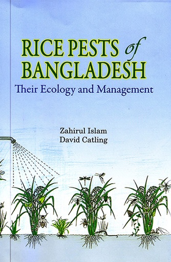 [9789845060486] Rice Pests of Bangladesh: Their Ecology and Management