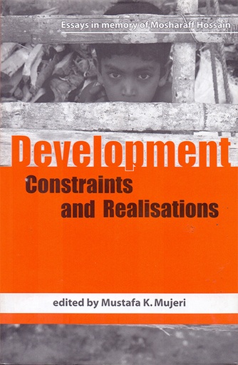[9789845061421] Development: Constraints and Realisations: Essays in Memory of Mosharaff Hossain 