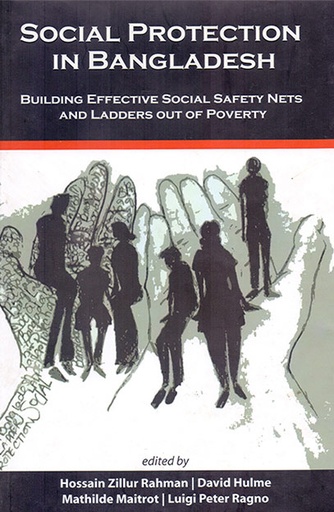[9789845061452] Social Protection in Bangladesh: Building Effective Social Safety Nets and Ladders out of Poverty
