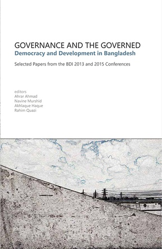 [9789845062718] Governance and the Governed: Democracy and Development in Bangladesh – Selected papers from the BDI 2013 and 2015 conferences