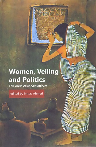 [9789845062749] Women, Veiling and Politics: The South Asian Conundrum