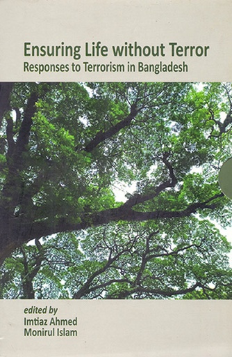 [9789845063753] Ensuring Life without Terror: Responses to Terrorism in Bangladesh,  Volume-1