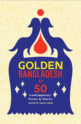 [9789845062985] Golden Bangladesh at 50: Contemporary Poems & Stories